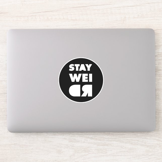 Stay Weird (Computer)