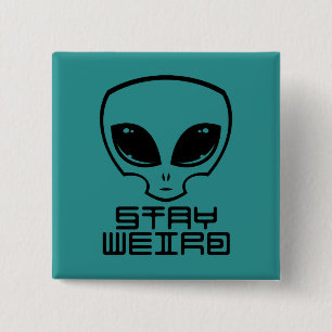 Stay Weird Alien Head 15 Cm Square Badge