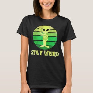 Stay Weird Aliens Peace T-Shirt