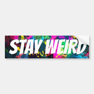 STAY WEIRD BUMPER STICKER
