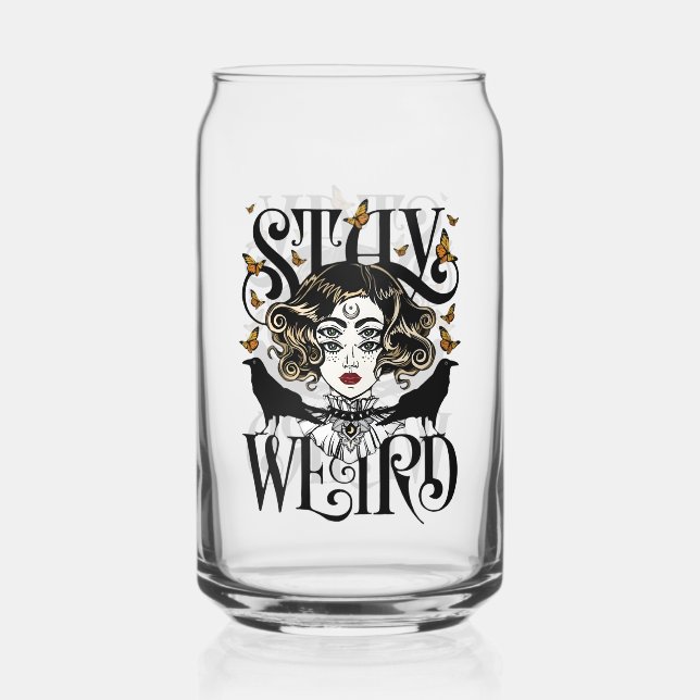 Stay Weird Can Glass (Front)