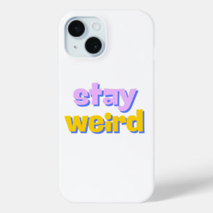 Stay Weird iPhone 15 Case