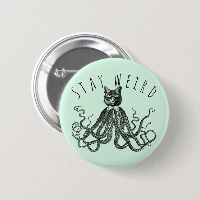 Stay Weird Catopus Cat and Octopus Mashup 6 Cm Round Badge (Front & Back)