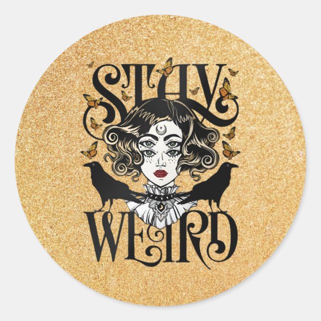 Stay Weird Classic Round Sticker (Front)