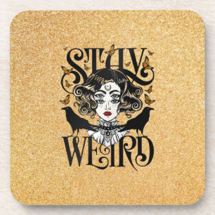 Stay Weird Coaster