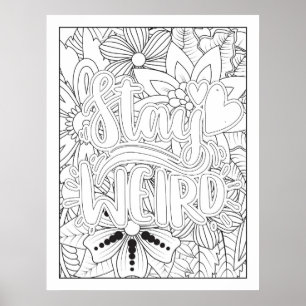 Stay Weird Color It Yourself   Poster