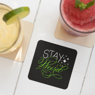 Stay Weird Cosmic Quirky Motivational Quote Square Paper Coaster