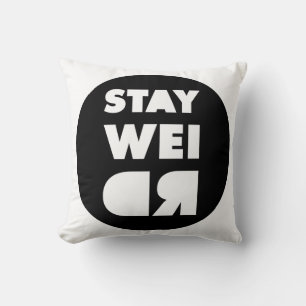 Stay Weird Cushion