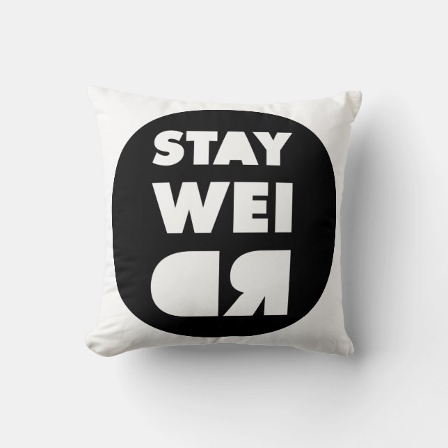 Stay Weird Cushion (Front)
