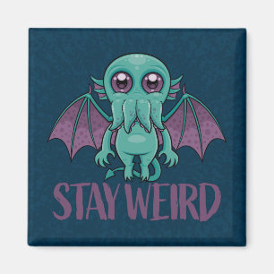 Stay Weird Cute Cthulhu Monster Magnet