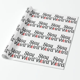 Stay Weird Distressed Text Wrapping Paper