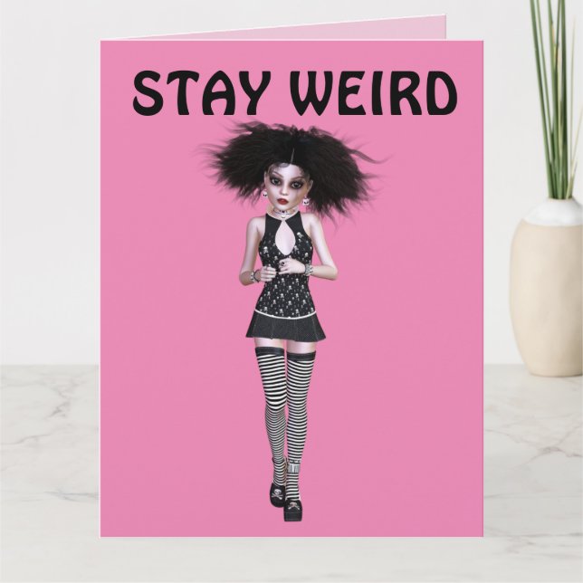 STAY WEIRD FRIENDS GOTH GIRL BIRTHDAY CARDS (Front)