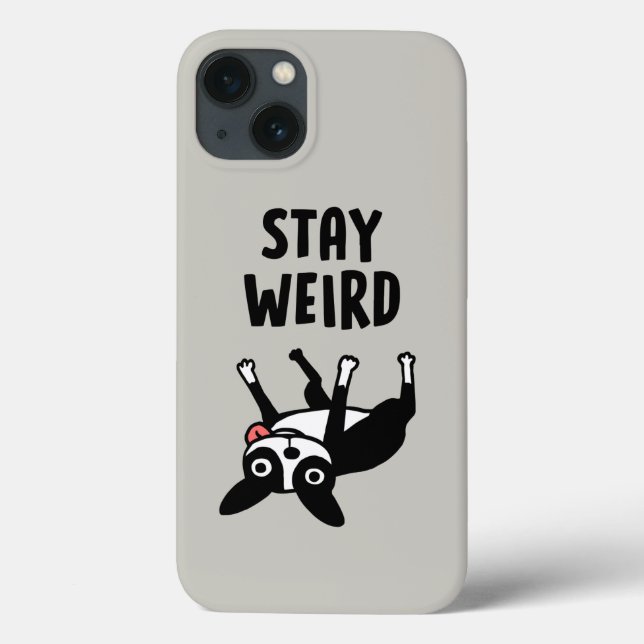 Stay Weird Funny Boston Terrier Dog Case-Mate iPhone Case (Back)