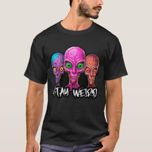 Stay Weird Funny Graphic Design Print Gift T-Shirt
