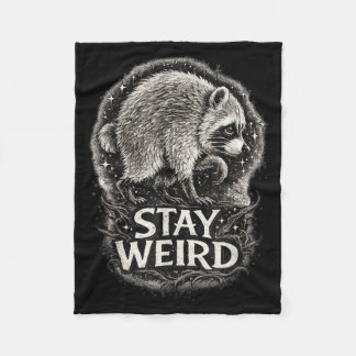 Stay Weird Funny Racoon Woodland Humour Animal Fleece Blanket