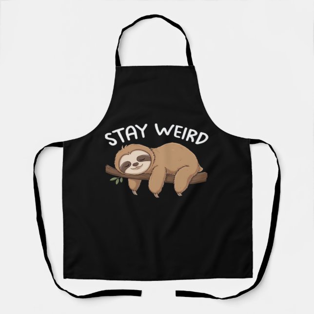 Stay Weird funny sloth for animal lover men women  Apron (Front)