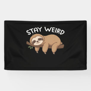 Stay Weird funny sloth for animal lover men women Banner