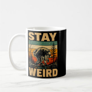 Stay Weird Funny Timothy Racoon Coffee Mug