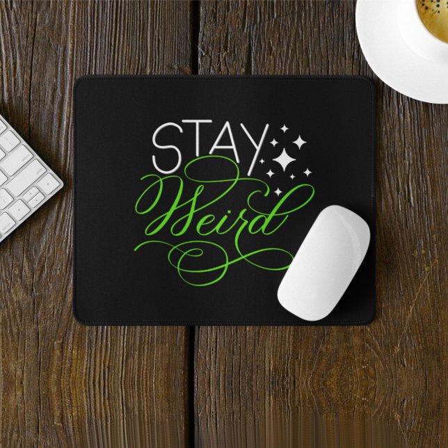 Stay Weird Geek, Introvert, Nerd Mouse Mat (Creator Uploaded)