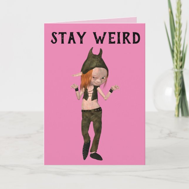 STAY WEIRD GIRLS FRIENDS ELF BIRTHDAY CARDS (Front)