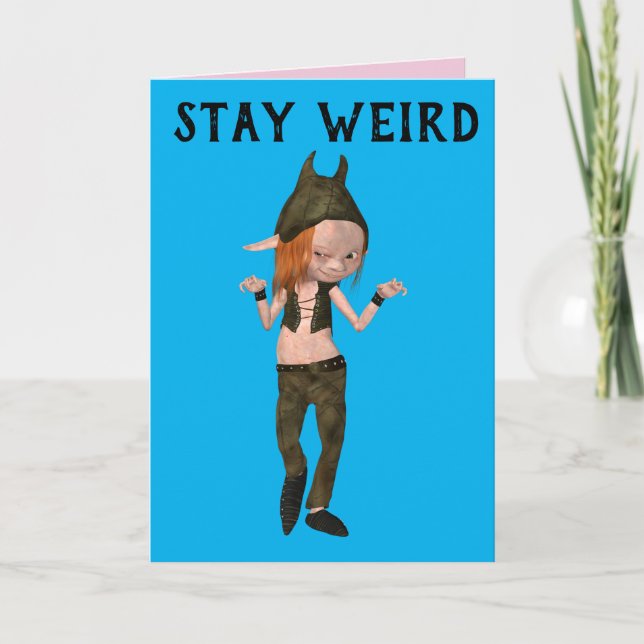 STAY WEIRD GIRLS FRIENDS ELF BIRTHDAY CARDS (Front)