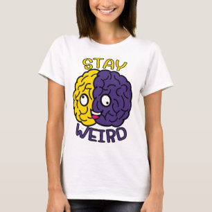Stay Weird - Goofy Face Brain T-Shirt
