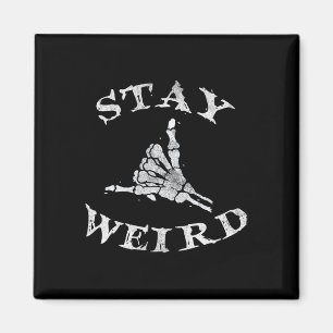 Stay Weird Gothic Skeleton Hand Shaka Magnet