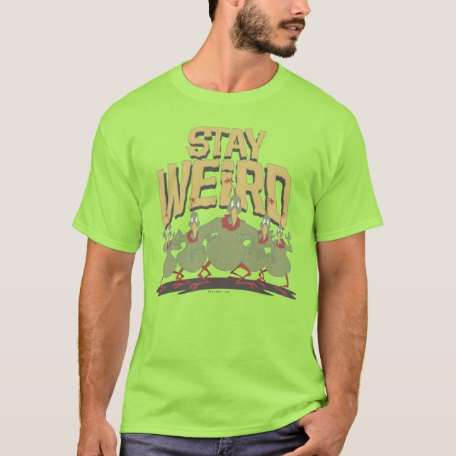 "Stay Weird" Instant Martians T-Shirt (Front)