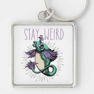 Stay Weird Key Ring