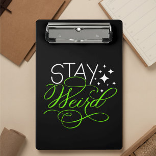 Stay Weird Mini Clipboard