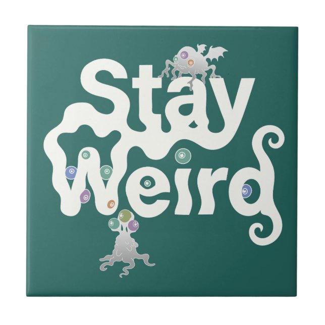 Stay Weird Monster Tile (Front)