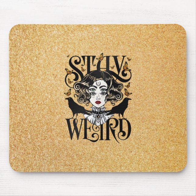 Stay Weird Mouse Mat (Front)