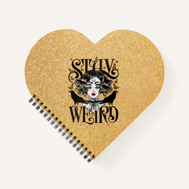 Stay Weird Notebook (Front)
