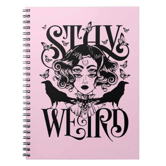 Stay Weird  Notebook (Front)