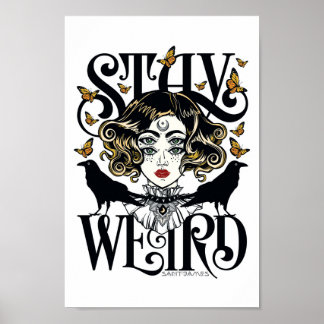 Stay Weird Poster
