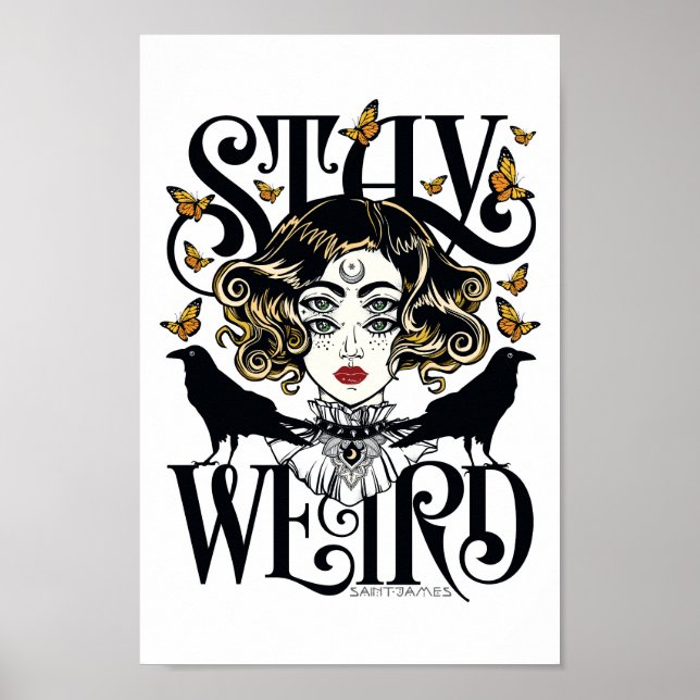 Stay Weird Poster (Front)