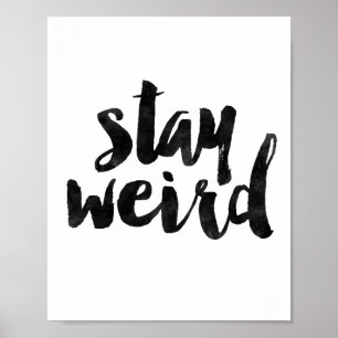 Stay Weird Poster