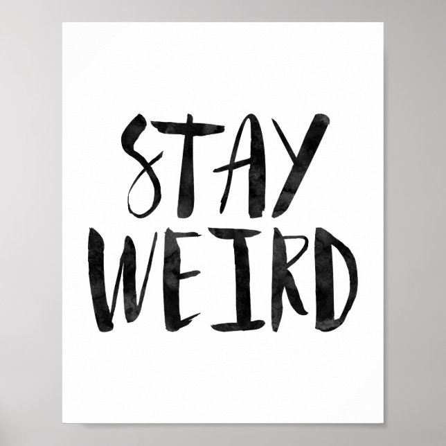 Stay Weird Poster (Front)