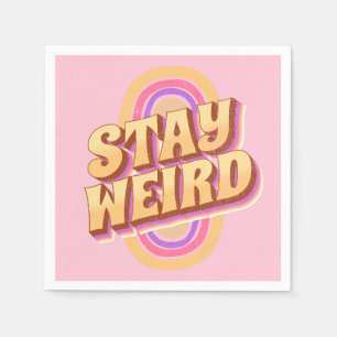 Stay weird retro text design napkin