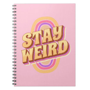 Stay weird retro text design notebook