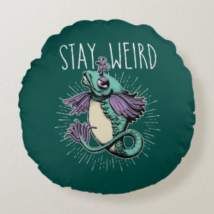 Stay Weird Round Pillow