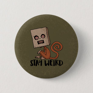 Stay Weird Sack Monkey 6 Cm Round Badge