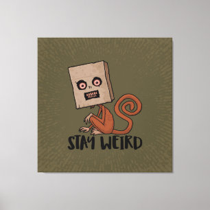 Stay Weird Sack Monkey Canvas Print