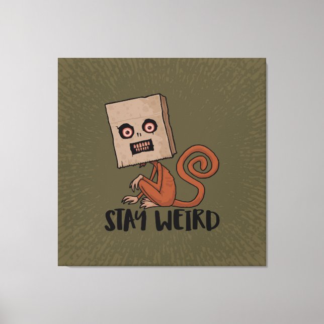 Stay Weird Sack Monkey Canvas Print (Front)