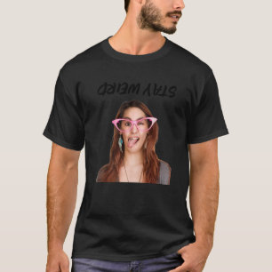 Stay Weird Sarcastic For Women Girls Men 1 T-Shirt