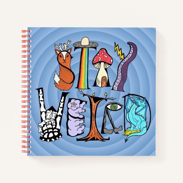 Stay Weird Sketchpad Notebook (Front)