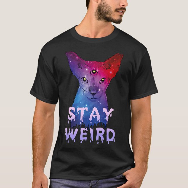 Stay Weird Sphynx Cat Three Eyes  Cat T-Shirt (Front)