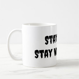 Stay Weird Stay Wonderful Coffee Mug