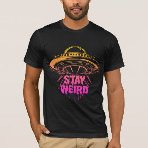 "Stay Weird" UFO T-Shirt