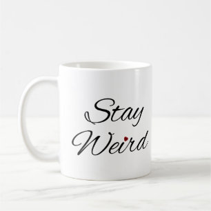 Stay Weird Whimsical Typography with Heart Coffee  Coffee Mug